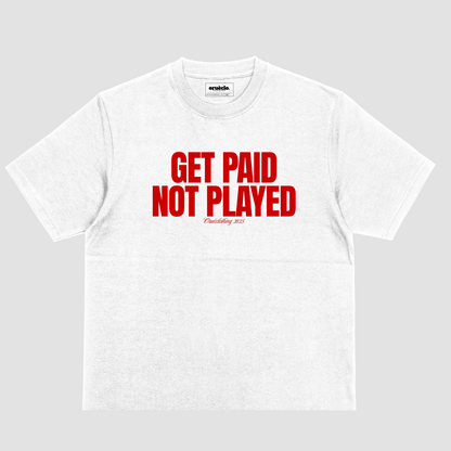 Get Paid not Played White